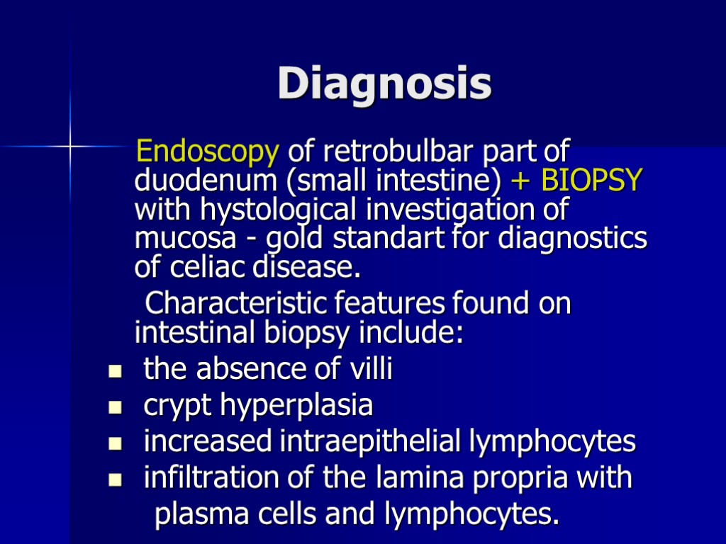 Diagnosis Endoscopy of retrobulbar part of duodenum (small intestine) + BIOPSY with hystological investigation